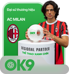 Đại sứ thương hiệu Câu lạc bộ bóng đá AC Milan Ok9